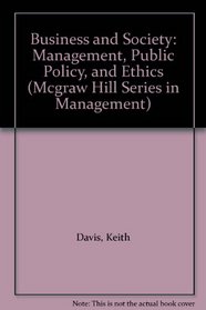 Business and Society: Management, Public Policy, and Ethics (Mcgraw Hill Series in Management)