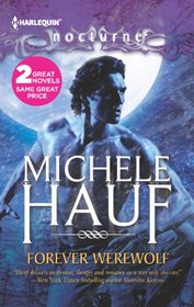 Forever Werewolf: Forever Werewolf / Moon Kissed (Harlequin Nocturne, No 145)