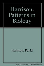 Harrison: Patterns in Biology