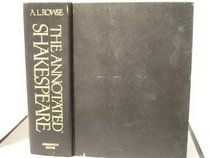 The Annotated Shakespeare (Three Volumes in One): The Comedies, The Histories, Sonnets and Other Poems, The Tragedies and Romances