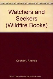 Watchers and Seekers (Wildfire Books)