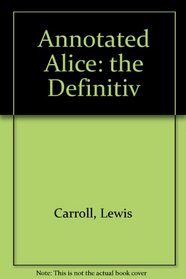 Annotated Alice: the Definitiv