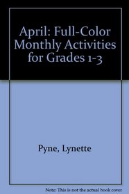 April: Full-Color Monthly Activities for Grades 1-3