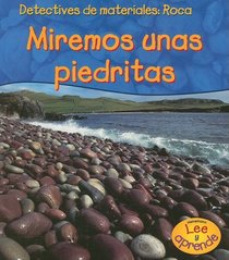 Roca / Rock: Miremos Unas Piedritas / Let's Look at a Pebble (Detectives De Materiales / Material Detectives)