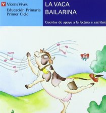 La Vaca Bailarina 9 (Coleccion Cuentos De Apoyo Serie Azul) (Spanish Edition)