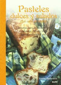 Pasteles Dulces y Salados (Spanish Edition)