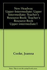 New Headway English Course: Teacher's Resource Book Upper-intermediate level