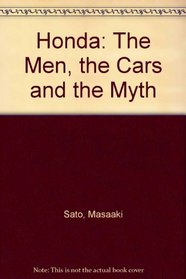 Honda: The Men, the Cars, and the Myth