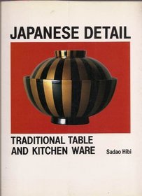 Japanese Detail: Traditional Table and Kitchenware