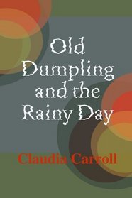 Old Dumpling and the Rainy Day