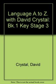 Language A to Z with David Crystal: Key Stage 3 Pupil's Book 1