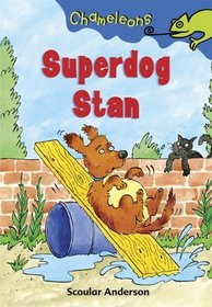 Superdog Stan (Chameleons)