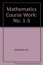 Mathematics Course Work: No. 1-3
