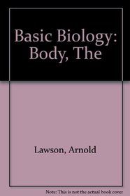 The Basic Biology: Body