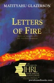 Letters of Fire: Mystical Insights into the Hebrew Language