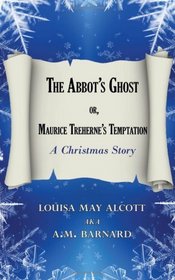 The Abbots Ghost or, Maurice Trehernes Temptation