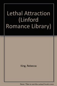 Lethal Attraction (Linford Romance Library)