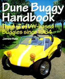 Dune Buggy Handbook: The A-Z Vw-Based Buggies Since 1964 (Reference)
