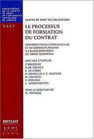 Le processus de formation du contrat volume xxxv