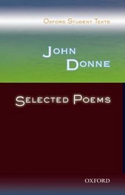 John Donne: Selected Poems (Oxford Student Texts)