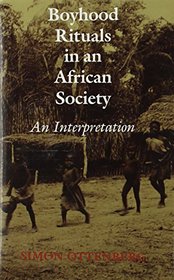 Boyhood Rituals in an African Society: An Interpretation