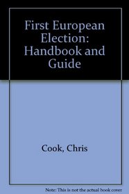 First European Election: Handbook and Guide