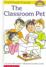 First-Grade Friends: The Classroom Pet (Hello Reader L1)