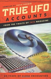 True UFO Accounts: From the Vaults of FATE Magazine