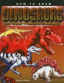 How to Draw Dinosaurs: And Other Prehistoric Animals