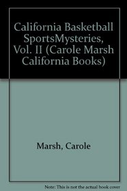 California Basketball SportsMysteries, Vol. II (Carole Marsh California Books)