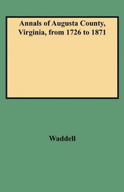 (9485) Annals of Augusta County, Virginia, from 1726 to 1871