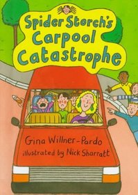 Spider Storch's Carpool Catastrophe (Spider Storch (Hardcover))