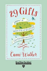 29 Gifts (EasyRead Edition): How a Month of Giving Can Change Your Life