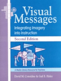 Visual Messages: Integrating Imagery into Instruction