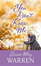 You Don't Know Me (Deep Haven)
