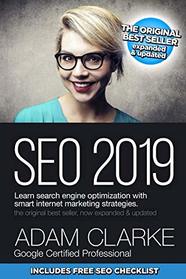 SEO 2019 Learn Search Engine Optimization With Smart Internet Marketing Strategies: Learn SEO with smart internet marketing strategies
