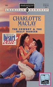The Cowboy & the Belly Dancer (Heartbeat) (Harlequin American Romance, No 585)