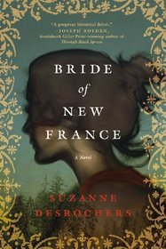 Bride of New France: A Novel