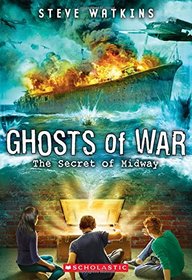 The Secret of Midway (Ghosts of War, Bk 1)