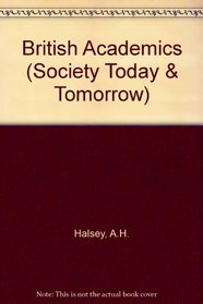 British Academics (Society Today & Tomorrow)