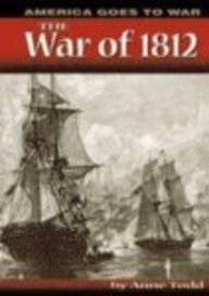 The War of 1812 (America Goes to War)