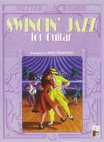 Swingin' Jazz for Guitar (Guitar Songs Series)