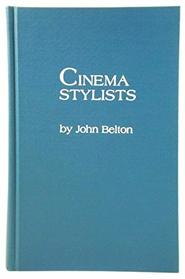 Cinema Stylists (Filmmakers, No. 2)