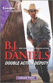 Double Action Deputy (Cardwell Ranch: Montana Legacy, Bk 4) (Harlequin Intrigue, No 1935) (Larger Print)