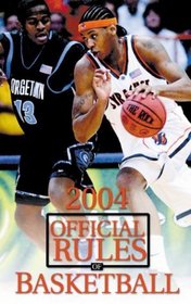 Official Rules of Basketball 2004 NCAA