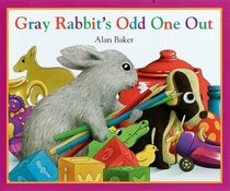 Gray Rabbit's Odd One Out (Little Rabbit Books)