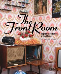 Front Room: Migrant Aesthetics in the Home