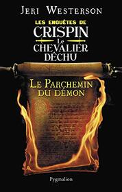 Le Parchemin du demon (The Demon's Parchment) (Crispin Guest, Bk 3) (French Edition)