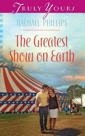 The Greatest Show on Earth (Heartsong Presents)