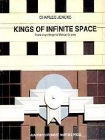 Kings of Infinite Space: Frank Lloyd Wright and Michael Graves